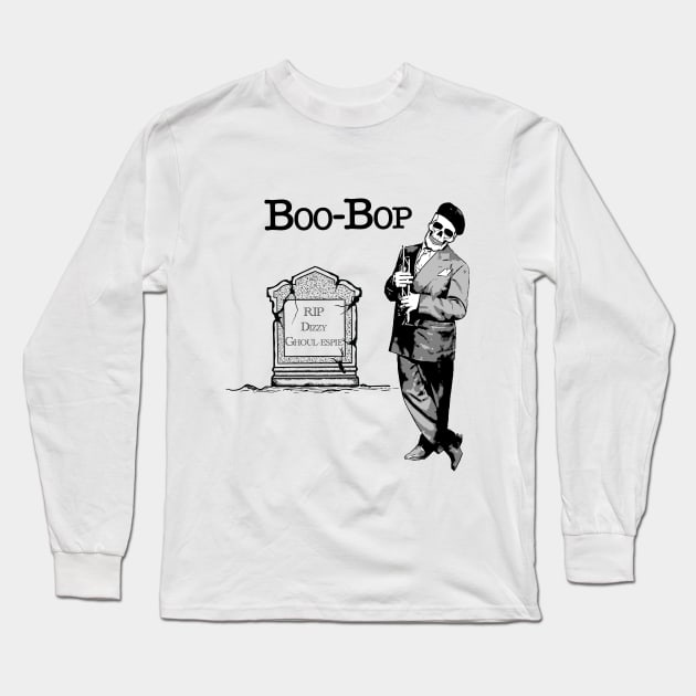 Funny Jazz Halloween T-Shirt, Dizzy Ghoul-espie Boo-Bop Jazz Musician Gift Tee, Bebop Trumpet Player Trick or Treat Music Novelty TShirt Long Sleeve T-Shirt by Jazz Nerd Paradise